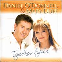 Daniel O'Donnell and Mary Duff Together Again - Daniel O'Donnell