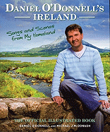 Daniel O'Donnell's Ireland: Songs and Scenes from My Homeland: The Official Illustrated Book