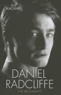 Daniel Radcliffe: The Biography