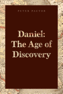 Daniel: The Age of Discovery