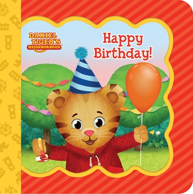 Daniel Tiger Happy Birthday! - Nestling, Rose, and Cottage Door Press (Editor)