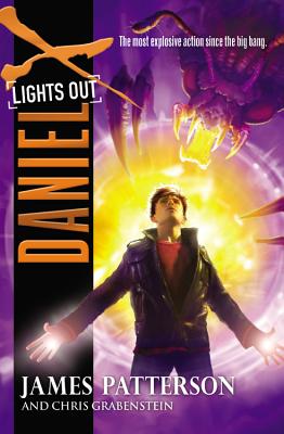 Daniel X: Lights Out - Patterson, James, and Grabenstein, Chris