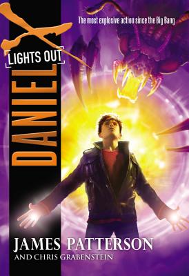 Daniel X: Lights Out - Patterson, James, and Grabenstein, Chris