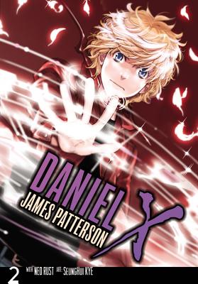 Daniel X: The Manga, Vol. 2 - Patterson, James, and Rust, Ned, and Kye, Seunghui