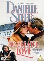 Danielle Steel's No Greater Love