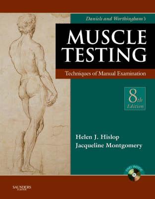 Daniels and Worthingham's Muscle Testing: Techniques of Manual Examination - Hislop, Helen, PhD, Scd, Fapta, and Montgomery, Jacqueline, Ma, PT
