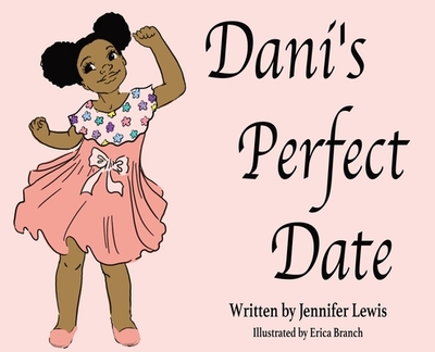 Dani's Perfect Date - Lewis, Jennifer