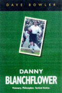 Danny Blanchflower - Bowler, David, and Bowler, Dave