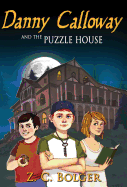 Danny Calloway and the Puzzle House