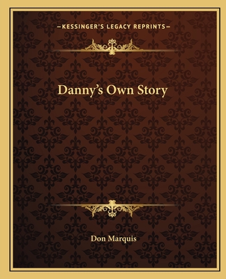 Danny's Own Story - Marquis, Don