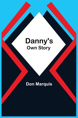 Danny'S Own Story - Marquis, Don