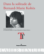 Dans La Solitude de Bernard-Marie Koltes