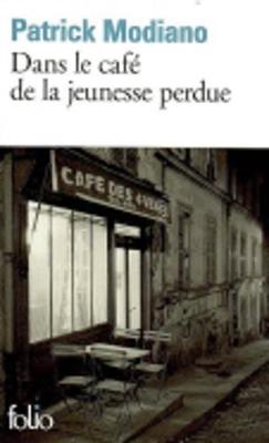 Dans Le Cafe De La Jeunesse Perdue - Modiano, Patrick