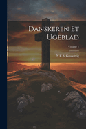 Danskeren Et Ugeblad; Volume 1