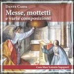 Dante Caifa: Messe, mottetti e varie composizioni