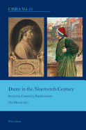 Dante in the Nineteenth Century: Reception, Canonicity, Popularization