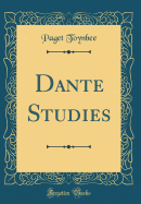 Dante Studies (Classic Reprint)