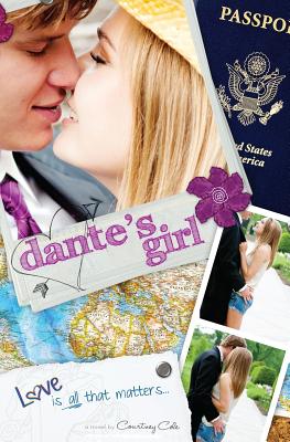 Dante's Girl: The Paradise Diaries - Cole, Courtney