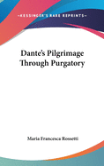 Dante's Pilgrimage Through Purgatory