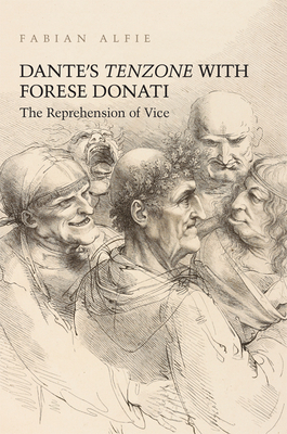 Dante's Tenzone with Forese Donati: The Reprehension of Vice - Alfie, Fabian