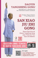 Daoyin Yangsheng Gong San Xiao Jiu Zhi Gong: Nueve Remedios de Daoyin Yangsheng Gong para Prevenir y Tratar los Tres Tipos de Diabetes.