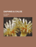 Daphnis & Chloe; By Longus