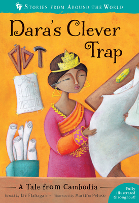 Dara's Clever Trap: A Tale from Cambodia - Flanagan, Liz