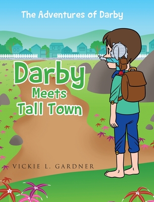 Darby Meets Tall Town - Gardner, Vickie L