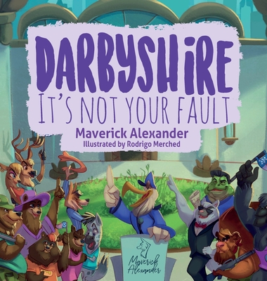 Darbyshire: It's Not Your Fault - Alexander, Maverick