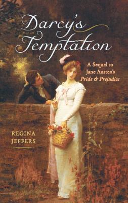 Darcy's Temptation: A Sequel to the Fitzwilliam Darcy Story - Jeffers, Regina