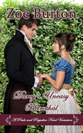 Darcy's Uneasy Betrothal: A Pride and Prejudice Novel Variation