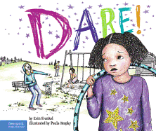 Dare!: A Story about Standing Up to Bullying in Schools