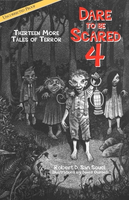 Dare to Be Scared 4: Thirteen More Tales of Terror - San Souci, Robert D