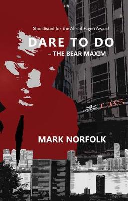 Dare to Do: The Bear Maxim - Norfolk, Mark