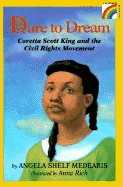 Dare to Dream: Coretta Scott King and the Civil Rights Movement