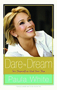 Dare to Dream: See Yourself as God Sees You