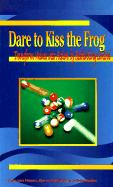 Dare to Kiss the Frog: Transform Values Into Action by Rethinking Control