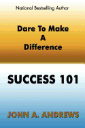 Dare to Make a Difference - Success 101