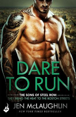 Dare To Run: The Sons of Steel Row 1: The stakes are dangerously high...and the passion is seriously intense - McLaughlin, Jen