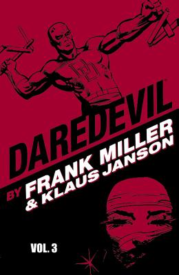 Daredevil by Frank Miller & Klaus Janson - Volume 3 - Miller, Frank (Text by), and Barr, Mike W (Text by)
