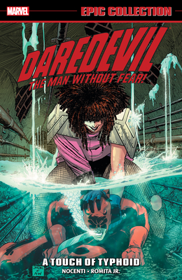 Daredevil Epic Collection: A Touch of Typhoid - Nocenti, Ann, and Nicieza, Fabian, and Baron, Mike