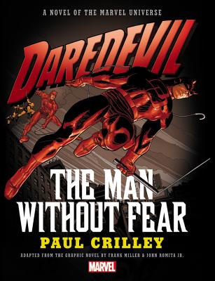 Daredevil: The Man Without Fear - Crilley, Paul (Text by)