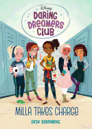 Daring Dreamers Club #1: Milla Takes Charge (Disney: Daring Dreamers Club)