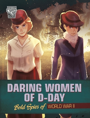 Daring Women of D-Day: Bold Spies of World War II - Breach, Jen