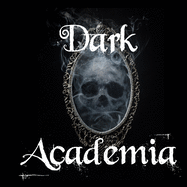 Dark Academia