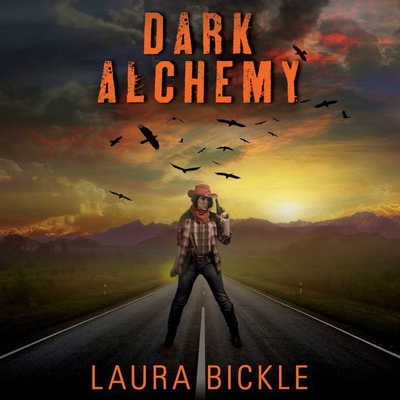 Dark Alchemy - Bickle, Laura, and Zanzarella, Nicol (Read by)