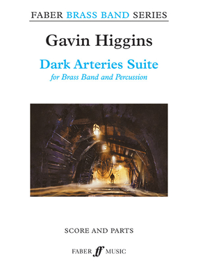 Dark Arteries Suite: For Brass Band and Percussion, Score & Parts - Higgins, Gavin (Composer)