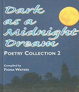 Dark as a Midnight Dream: Poetry Collection 2