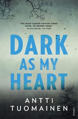 Dark As My Heart - Tuomainen, Antti, and Rogers, Lola (Translated by)