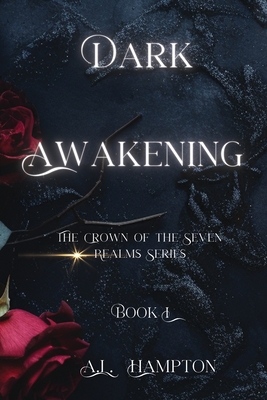 Dark Awakening: The Crown of the Seven Realms Series - Hampton, A L